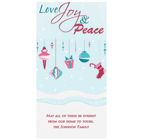 Christmas Card w-Envelope 4" x 8" Love Joy and Peace Ornaments Business style